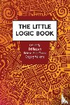 Hardy, Lee, Ratzsch, Del, DeYoung, Rebecca Konyndyk - The Little Logic Book