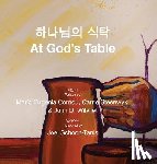 Witvliet, John D, Cornou, Maria Eugenia - At God's Table 하나님의 식탁