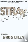 Lilly, Greg - Stray