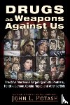 Potash, John L. - Drugs as Weapons Against Us
