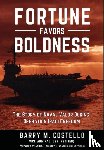Costello, Barry M - Fortune Favors Boldness