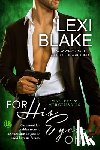 Blake, Lexi - For His Eyes Only