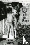 Bentley, Kevin - Let's Shut Out the World