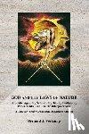 Verkamp, Bernard J. - God and the Laws of Nature: Atheistic, Agnostic, Naturalistic, Deistic, Pantheistic, Panentheistic, and Theistic Interpretations. A Guide for Theology