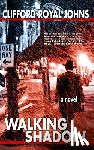 Johns, Clifford Royal - Walking Shadow