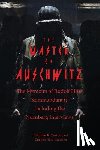 Pastore, Stephen R. - The Master of Auschwitz: Memoirs of Rudolf Hoess, Kommandant SS