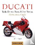 Falloon, Ian - Ducati Belt-Drive Two-Valve Twins Restoration Guide