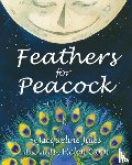 Jules, Jacqueline - Feathers for Peacock