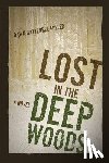 Batterbee Miller, Dawn - Lost in the Deep Woods
