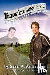 Anderson, Sean A - Transformation Road - My Trip to Over 500 Pounds and Back