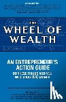 Clark, Clay - The Wheel of Wealth - An Entrepreneur's Action Guide