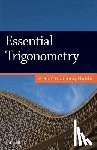 Hill, Tim - Essential Trigonometry: A Self-Teaching Guide