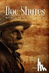 Rockwell, Wilson - Doc Shores: An Authorized Reprint of Memoirs of a Lawman