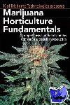 of Trichome Technologies, K - Marijuana Horticulture Fundamentals - A Comprehensive Guide to Cannabis Cultivation and Hashish Production