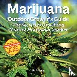 Oner, S.T. - Marijuana Outdoor Grower's Guide