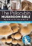 Mandrake, K., Haze, Virginia - The Psilocybin Mushroom Bible