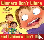 Cook, Julia - Winners Don't Whine and Whiners Don't Win: A Book about Good Sportsmanship