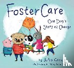 Cook, Julia - Foster Care: One Dog's Story of Change