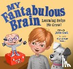 Cook, Julia - My Fantabulous Brain: Learning Helps Me Grow!