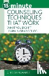 Edwards, Allison - 15-Minute Counseling Techniques That Work: What You Didn't Learn in Grad School
