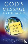 Walsch, Neale Donald (Neale Donald Walsch) - God'S Message to the World