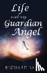 Bach, Richard (Richard Bach) - Life with My Guardian Angel