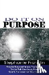 Franklin, Stephanie - Do It on Purpose