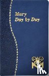 Fehrenbach, Charles G. - Mary Day by Day: Marian Meditations for Every Day Taken from the Holy Bible and the Writings of the Saints