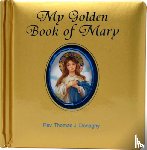 Donaghy, Thomas J. - My Golden Book of Mary