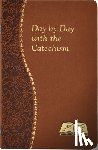 Giersch, Peter A. - Day by Day with the Catechism: Minute Meditations for Every Day Containing an Excerpt from the Catechism, a Reflection, and a Prayer