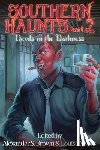Brown, Alexander S. - Southern Haunts: Devils in the Darkness