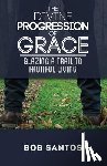 Santos, Bob - The Divine Progression of Grace