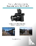 White, Alexander - Photographer's Guide to the Panasonic Lumix Dc-Lx100 II