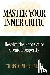 Salem, Christopher - Master Your Inner Critic