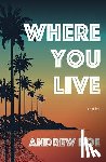 Roe, Andrew - Where You Live