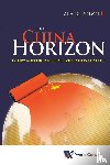 Zhang, Weiwei (Fudan Univ & Shanghai Academy Of Social Sciences - China Horizon, The: Glory And Dream Of A Civilizational State