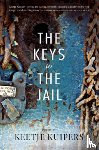 Kuipers, Keetje - The Keys to the Jail