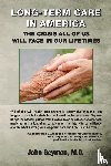 Geyman, M. D. John P. - Long-Term Care in America