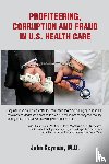 Geyman - Profiteering, Corruption and Fraud in U.S. Health Care