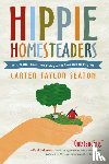 Seaton, Carter Taylor - Hippie Homesteaders