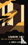 Lanham, J. Drew - Sparrow Envy