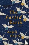 Enjeti, Anjali - The Parted Earth