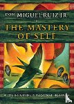 Ruiz, don Miguel - The Mastery of Self