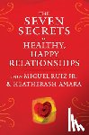 Ruiz, don Miguel, Amara, HeatherAsh - The Seven Secrets to Healthy, Happy Relationships