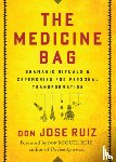 Ruiz, don Jose - The Medicine Bag