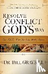 Graybill, Bill - Resolve Conflict God's Way: The Skills You Need To Make Peace