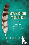 Collins, Sheila K - Warrior Mother