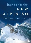 House, Steve, Johnston, Scott - Training for the New Alpinism
