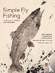 Chouinard, Yvon, Mathews, Craig, Mazzo, Mauro - Simple Fly Fishing (Revised Second Edition)