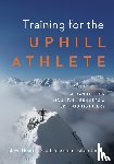 House, Steve, Johnston, Scott, Jornet, Kilian - Training for the Uphill Athlete